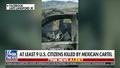 Fox News: At Least 9 U.S. Citizens Killed By Mexican Drug Cartel, Including Children