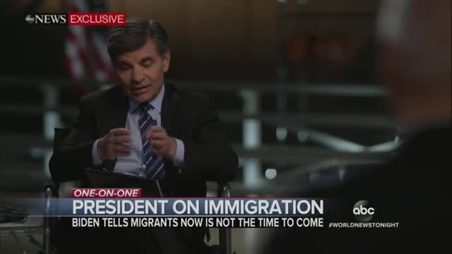 George Stephanopoulos Presses Pres. Biden on the Border Crisis: ‘Do You Have To Say Quite Clearly, Don’t Come?’