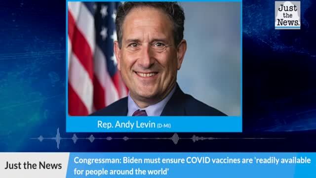 Congressman: Biden Must Ensure COVID Vaccines Are ‘Readily Available for People Around the World’