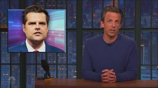 Meyers: Like Many of Trump’s Inner Circle, Matt Gaetz Has Found Himself in Legal Hot Water