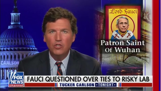 Tucker: Amazing, the Guy in Charge of America’s Covid Response Also Authorized Wuhan Lab Funding