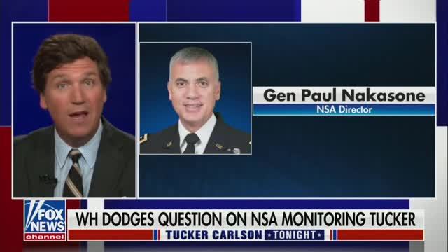 Tucker: The NSA Sent Us an Email that Does Not Deny I Was Being