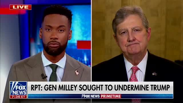 John Kennedy: Mark Milley Is Behaving Like a Politician; He Should Resign if He Negotiated with the Chinese