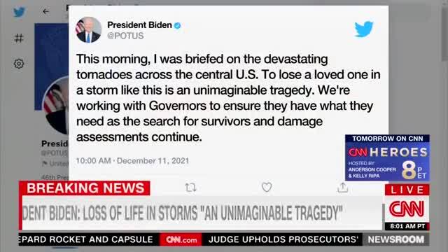 CNN: Biden Briefed on Tornadoes, Calls It ‘an Unimaginable Tragedy’